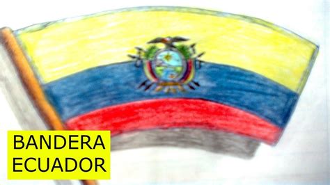 Como Dibujar La Bandera De Ecuador Youtube