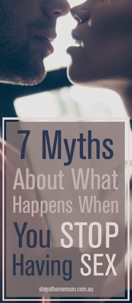 7 myths about what happens when you stop having sex