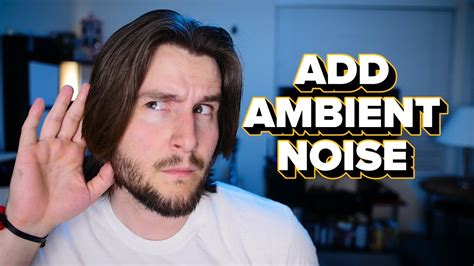 add ambient noise youtube