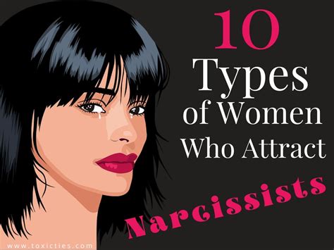 10 Types Of Women Who Attract Narcissists Toxic Ties
