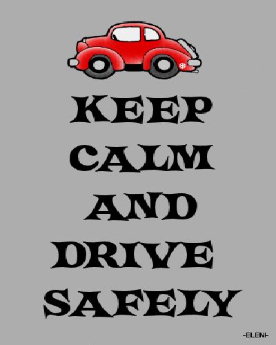 calm  drive safely created  eleni drive safe quotes safe travels quote  calm
