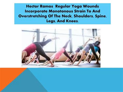 Ppt Hector Ramos Expand The Foundation Of Your Yoga Practice With Our
