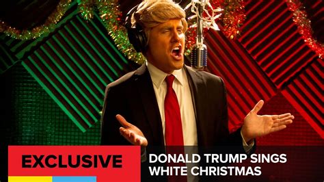Donald Trump Sings White Christmas Youtube
