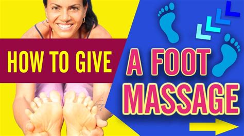 How To Give An Awesome Foot Massage Youtube