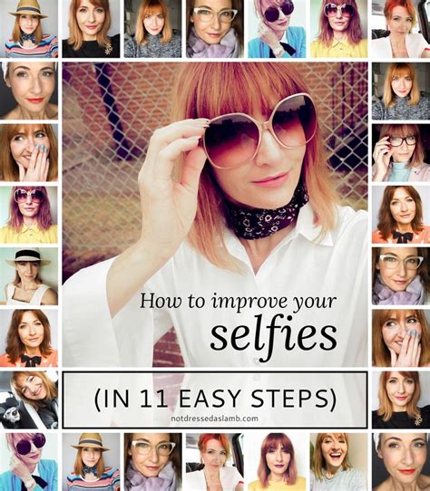 how to improve your selfies in 11 easy steps not dressed as lamb