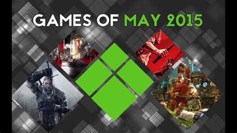 Games Of May Xbox One New Releases Youtube