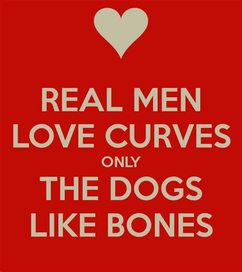 men love curves quotes quotesgram
