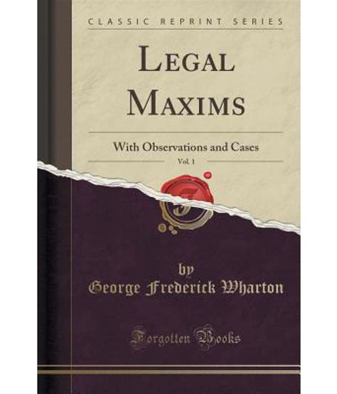 legal maxims vol 1 with observations and cases classic reprint