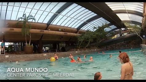 aqua mundo aufnahmen im center parcs het meerdal youtube