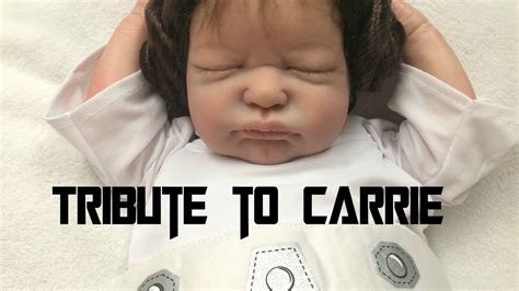 tribute  carrie starring reborn baby doll carrie serenity  laura lee eagles youtube