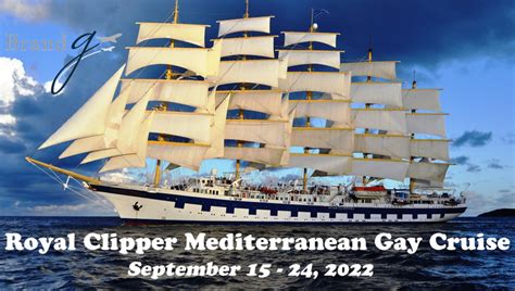 royal clipper mediterranean gay cruise 2022 happy gay