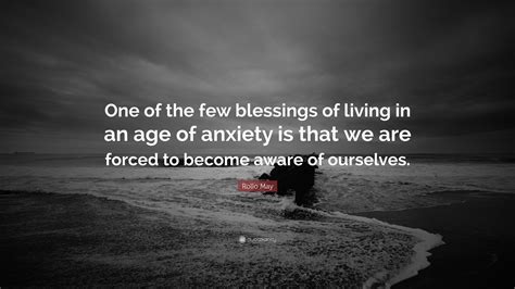 rollo may quote “one of the few blessings of living in an age of