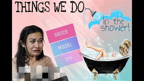 Things We All Do In The Shower Tanuja Rai Youtube