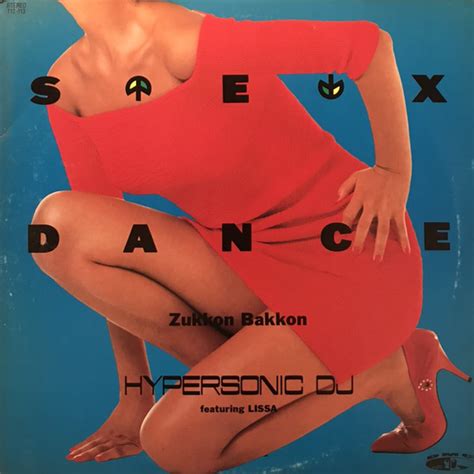 Hypersonic Dj Sex Dance Zukkon Bakkon Sex Dance Grooves 1989