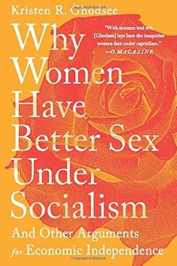 sell buy or rent why women have better sex under socialism and oth