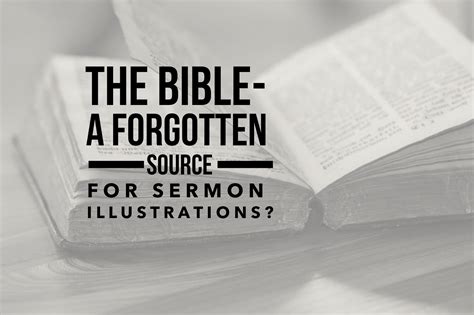 bible  forgotten source  sermon illustrations pro preacher