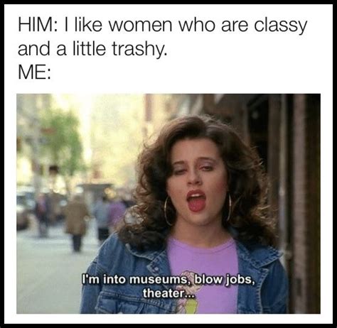 Classy And Trashy Funny Memes About Girls Popular Memes Memes