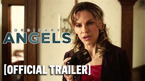 Ordinary Angels Official Trailer Starring Hilary Swank Youtube