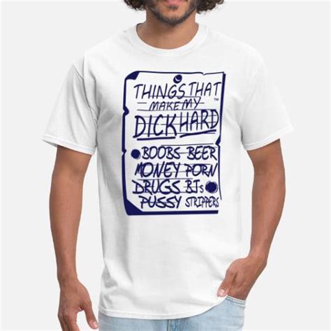 things that make my dick hard men s t shirt spreadshirt