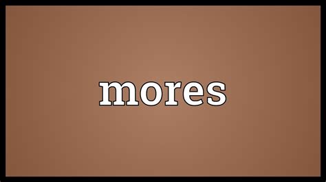 essay  mores definition types  nature  mores