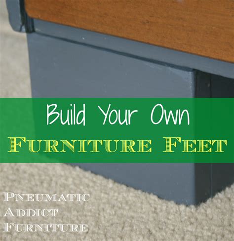 tutorial build   chunky furniture feet pneumatic