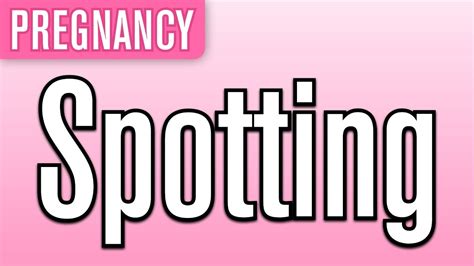 what is spotting pregnancy youtube