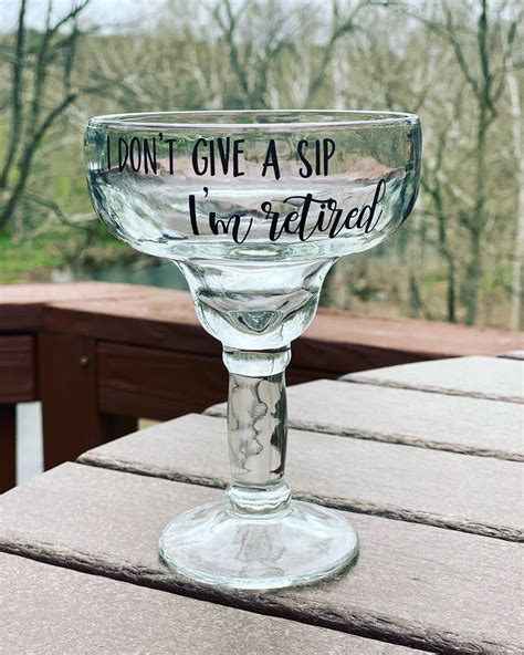 I Dont Give A Sip Im Retired Margarita Glass Retirement Etsy