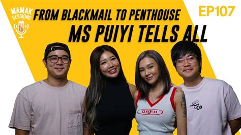 From Blackmail To Penthouse Ms Puiyi Tells All Mamak Sessions