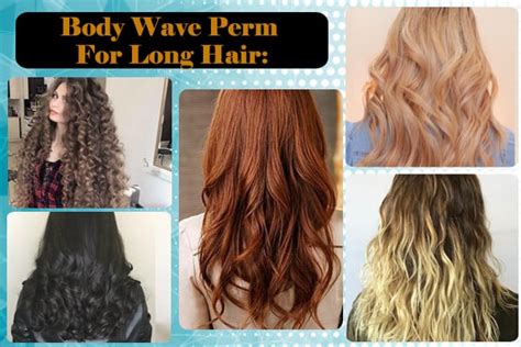 body wave perm perm for short hair long hair and thin hair