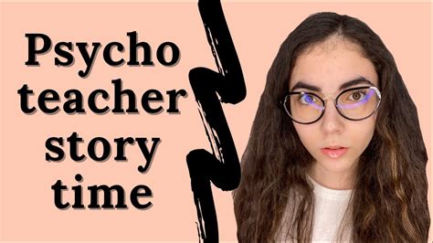 Psycho Teacher Storytime Youtube