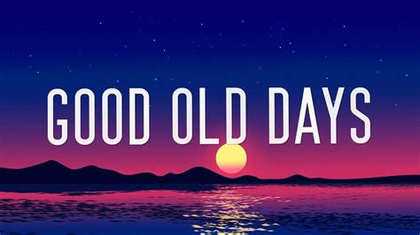 vion konger and tmw good old days lyrics youtube