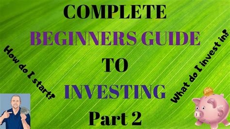 complete beginners guide  investing part  youtube