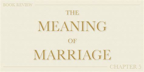 the meaning of marriage by timothy keller loving the