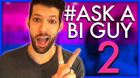 ask a bi guy 2 youtube