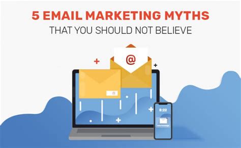 5 Email Marketing Myths That You Should Not Believe Cibirix