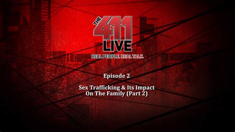 the 411 live podcast ep 2 sex trafficking and its impact