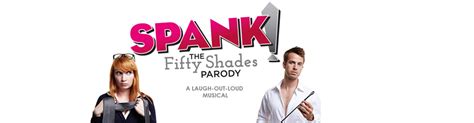 Spank The Fifty Shades Parody Nycb Theatre At Westbury
