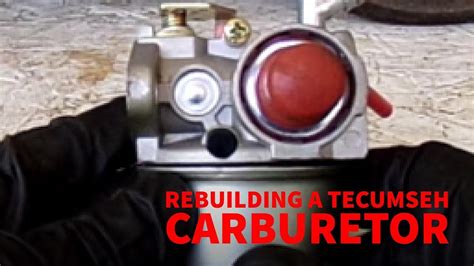 cleaning  rebuilding  tecumseh series  carburetor youtube