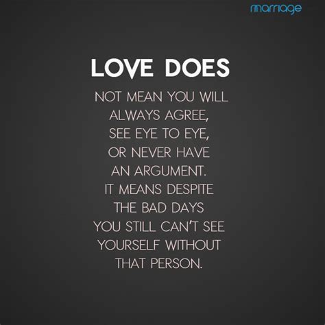 Love Does Not Mean You Will Always Marriage Quotes