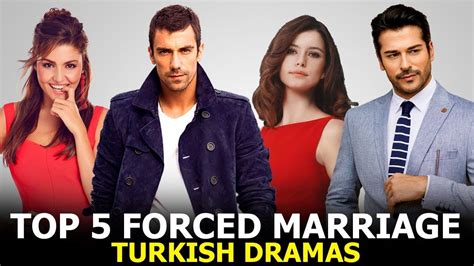 Top 5 Forced Marriage Turkish Drama Series You Must Watch Youtube