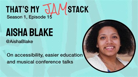 aisha blake on accessibility easier educating and musical