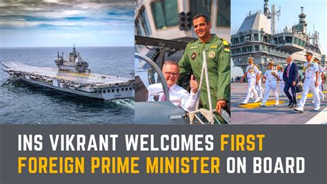 ins vikrant welcomes  foreign prime minister  board youtube