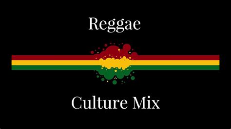 Reggae Culture Mix Youtube