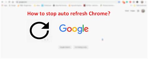 stop auto refresh  chrome  browsers minitool