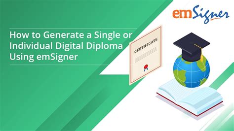 generate  single  individual digital diploma  emsigner youtube