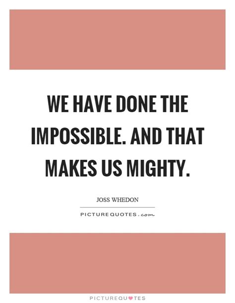impossible     mighty picture quotes