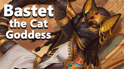 Bastet The Cat Goddess Egyptian Mythology See U In History Youtube