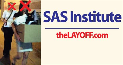 sas institute layoffs thelayoffcom