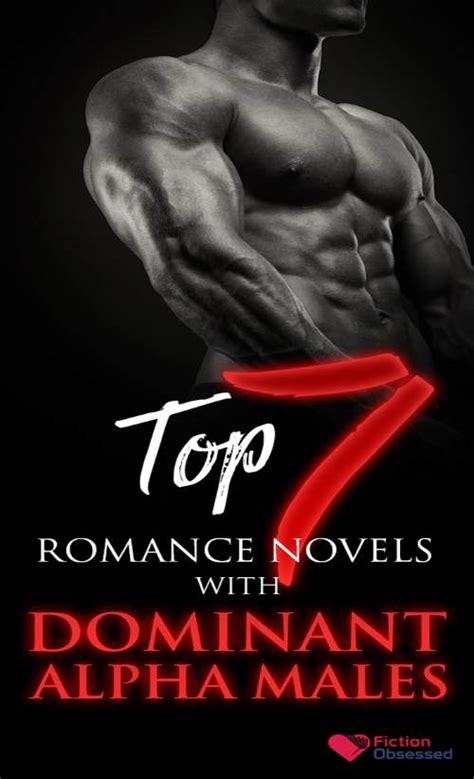 7 romance novels w dominant alphas to possess your heart
