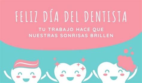 día del odontólogo en méxico 2022 imágenes y frases para los dentistas